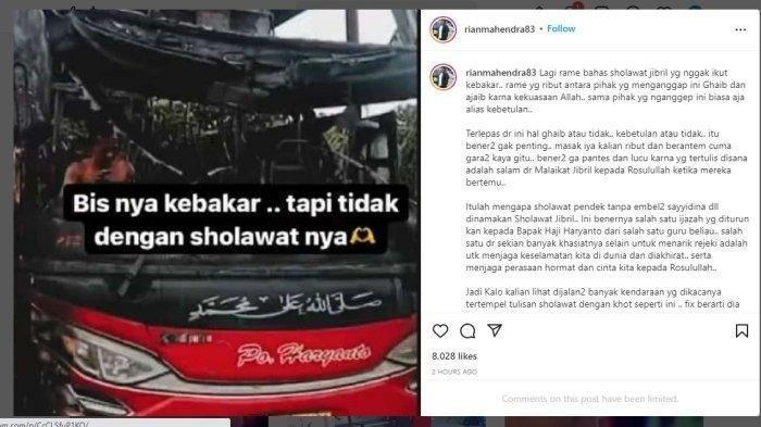 Instagram Rian Mahendra A-A+ Bos muda PO Haryanto, Rian Mahendra pun menanggapi soal viralnya tulisan sholawat di busnya sama sekali tak tersentuh api saat bodi bus itu terbakar. 